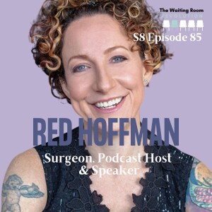 S8: Episode 85: Dr. Red Hoffman