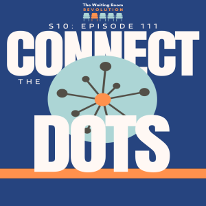 S10: Episode 111: Connect the Dots