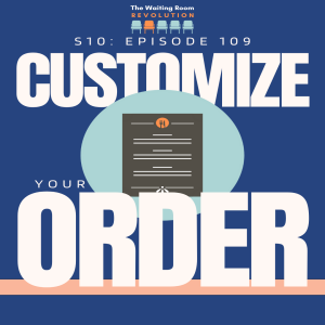 S10: Episode 109: Customize Your Order