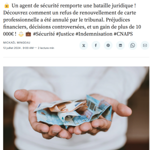 Refus de carte professionnelle : Un agent de sécurité gagne plus de 10 000€ contre le CNAPS