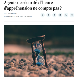 Agents de sécurité : l’heure d’appréhension ne compte pas ?