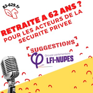 Une retraite à 62 ans pour les agents de sécurité ? LFI-NUPES le souhaite !