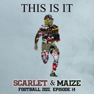 This Is It // Football 2022, Episode 14
