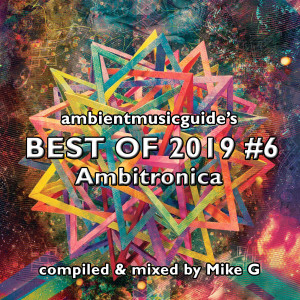 Best Of 2019 Mix #6: Ambitronica