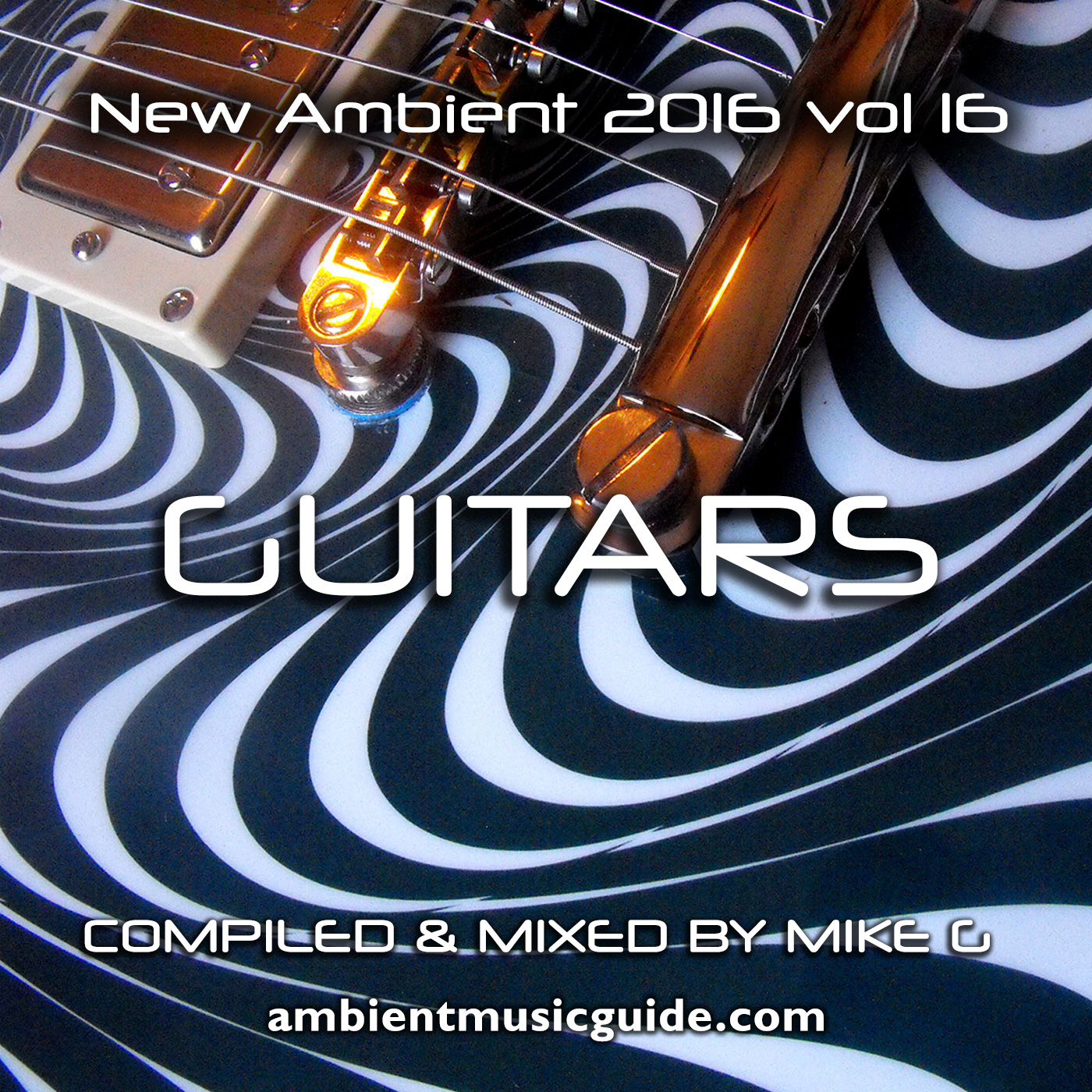 Guitars - New Ambient 2016 vol. 16 mixed by Mike G