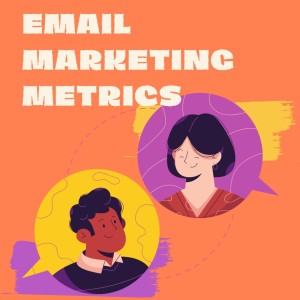 Ep 6: Email Marketing Metrics to Track & Improve