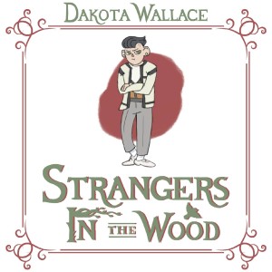 Strangers In The Wood Special: Dakota’s Missed Call