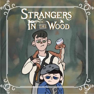 Strangers In The Wood 7: I‘m Smarter Than You