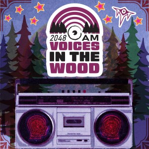 Trailer: 2048 AM Voices in the Wood