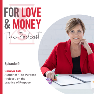 EP 9: Carolyn Tate on the Practice of Purpose