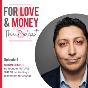 EPISODE 4: Simon Sheikh, co-founder of Future Super