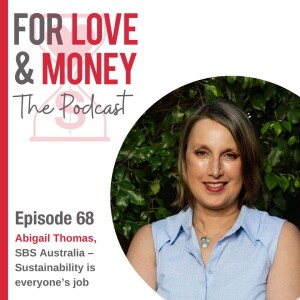 Ep 68 Abigail Thomas: Sustainability is everyone’s job