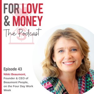 Ep 43 Nikki Beaumont, Founder & CEO Beaumont People on the Four Day Work Week