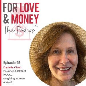 Ep 45 Danielle Chiel, CEO of KOCO on giving women a voice