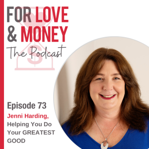 Ep 73 Jenni Harding: Helping You Do Your GREATEST GOOD