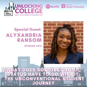 Ep16: What Does Socioeconomic Status Have To Do With It: The Unconventional Student Journey - Alyxandria Ransom