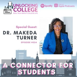 Ep24: A Connector for Students - Dr. Makeda Turner