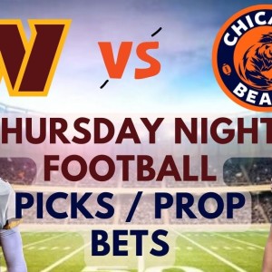 Commanders vs Bears | WEEK 6 TNF Picks, Prop Bets & Best Bets