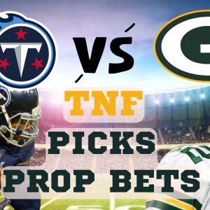 NFLWEEK 10 TNF Picks, Prop Bets & Best Bets | Titans vs Packers Breakdown