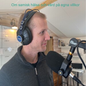 Avsnitt 65. Nicklas brinner för Samisk hälsa