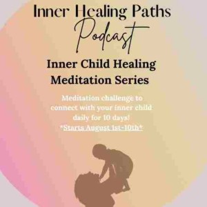Inner Child Healing Meditation Day 4