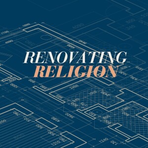 Renovating Religion - Week One/January 5, 2025/Glenn Barteau