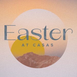 Easter At Casas April 9, 2023 Glenn Barteau