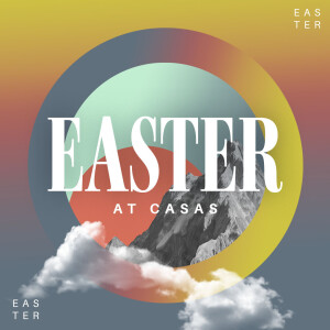Easter At Casas/March 31, 2024/Glenn Barteau