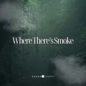 Where There's Smoke / February 4, 2024 / Glenn Barteau
