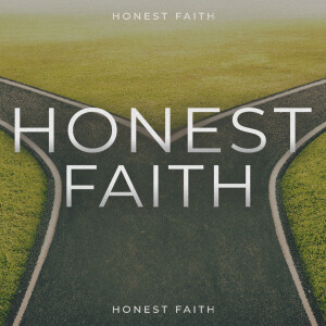Honest Faith - Week Three/March 24, 2024/Ryan Kramer