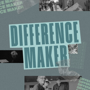 Difference Maker - Week Two  / February 18, 2024 / Ryan Kramer