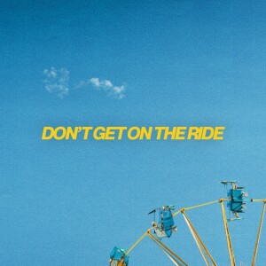 Don’t Get On The Ride - Week 1 - January 7, 2024 - Glenn Barteau