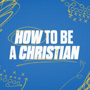 How to be a Christian - Week Four - October 2nd, 2022 - Glenn Barteau