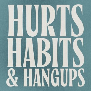 Hurts, Habits, and Hangups - Week One/November 3, 2024/Stacie Bartels