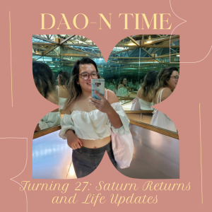 Turning 27: Saturn Returns and Life Updates