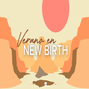 Verano en New Birth // Cumbre Parte 7 - Monte de Los Olivos