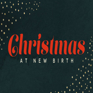 Christmas at New Birth: No Vacancy
