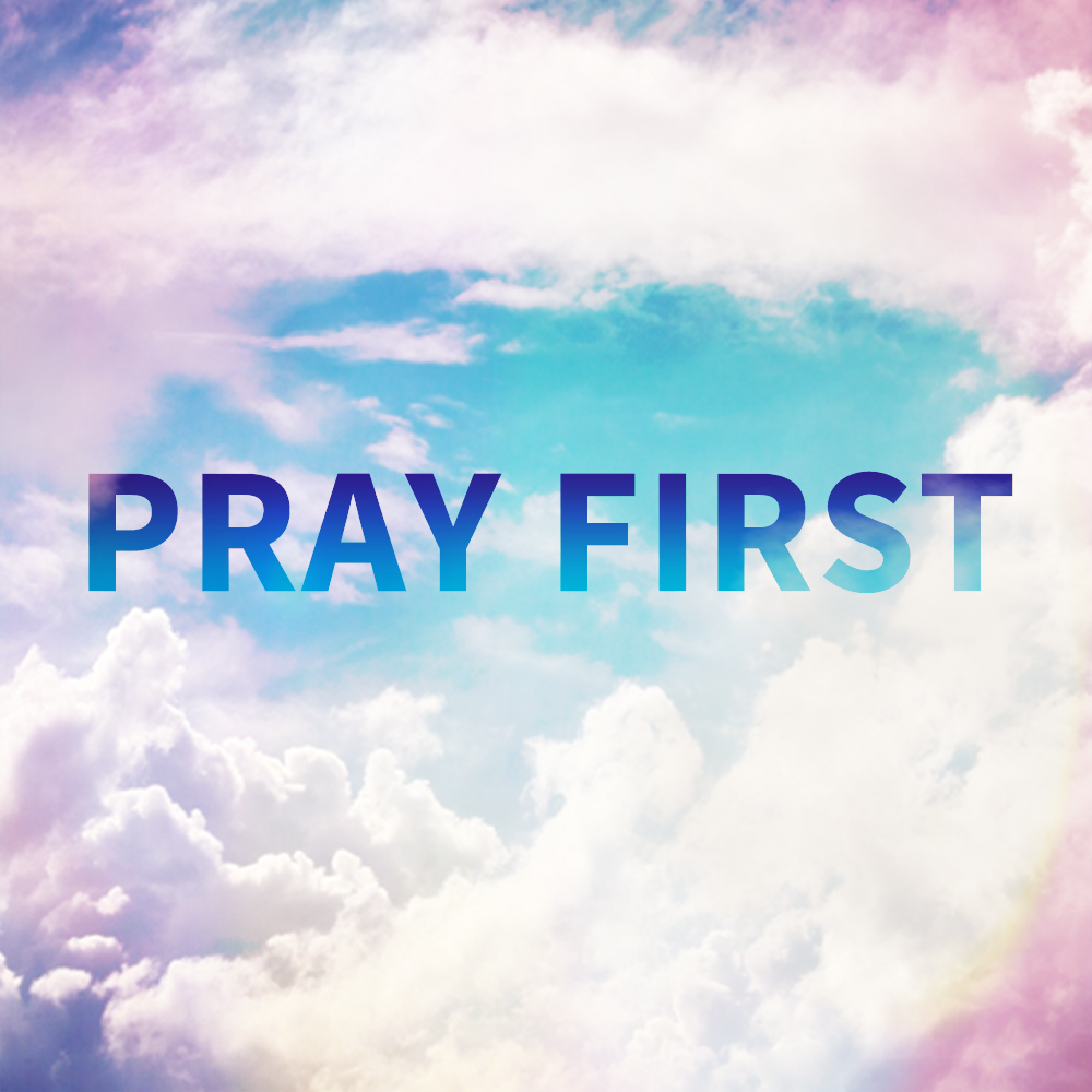 Pray First Part 4