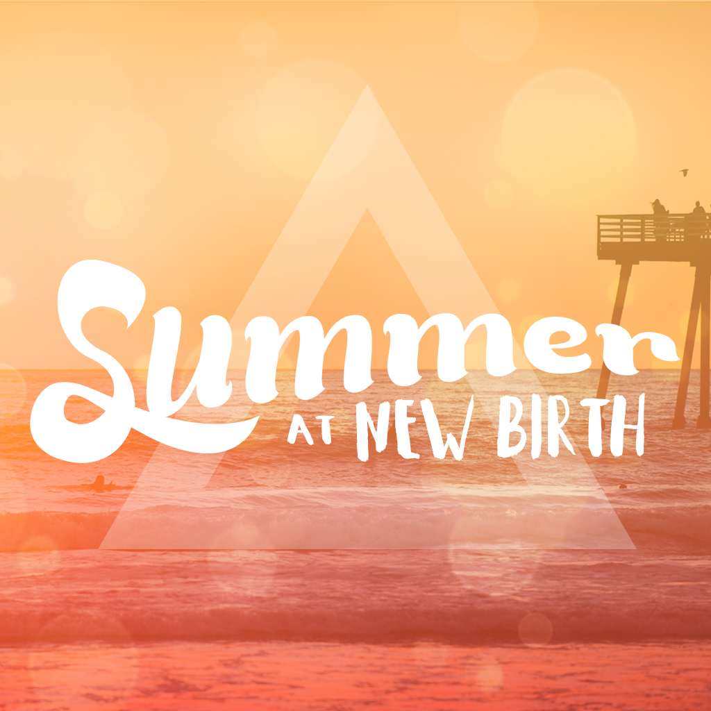 Summer at New Birth Part 3