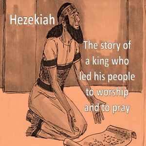 Leading with the heart of God - Hezekiah