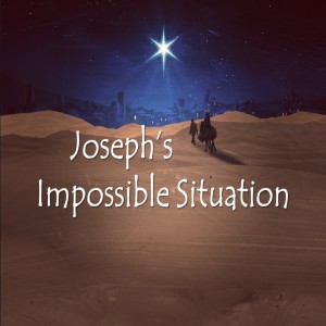 Joseph's Impossible Situation