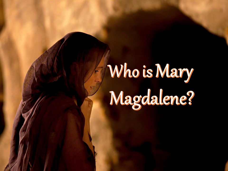 Why Jesus Appeared to Mary Magdalene First