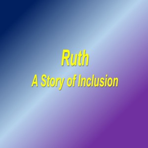 Ruth - A Story of Inclusion