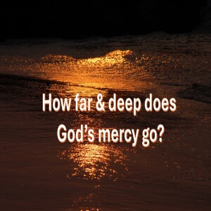 Jonah: The Depth & Length of Mercy