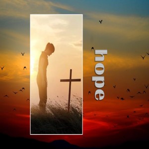 Hope: Founded on Dying & Rising