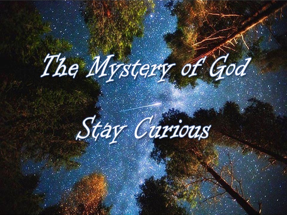 God's Mystery, Intent, &amp; Power