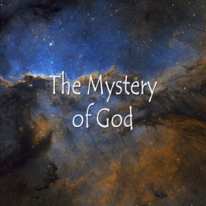 The Mystery of God: Endlessly Knowable