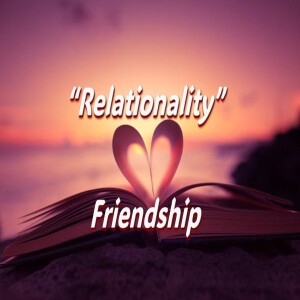 Relationality - Friendship