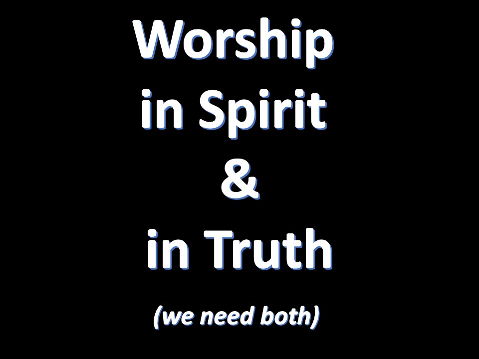 Truth & Worship