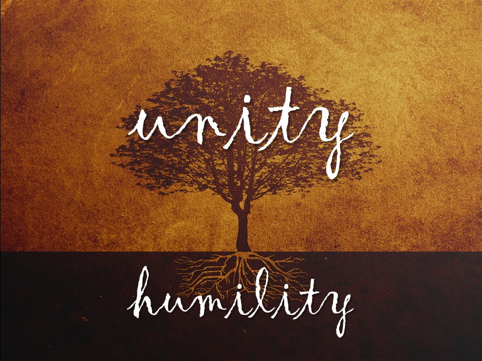 "Humility and Unity"